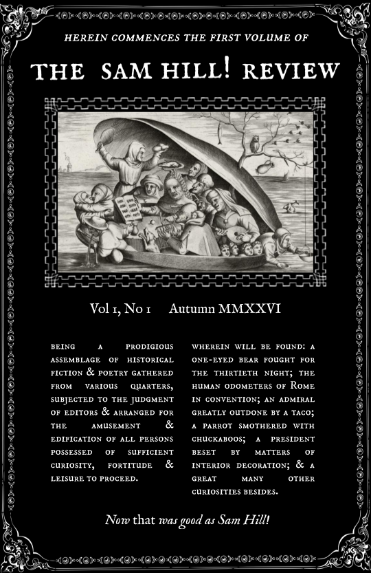 Cover of The Sam Hill! Review, Vol. 1, No. 1, Autumn MMXXVI: an old engraving of a crowd of revelers feasting inside a giant open mussel shell, under the words Herein commences the first volume of The Sam Hill! Review. Being a prodigious assemblage of historical fiction & poetry. Now that was good as Sam Hill!